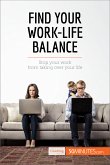 Find Your Work-Life Balance (eBook, ePUB)