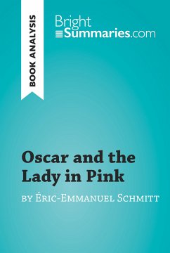 Oscar and the Lady in Pink by Éric-Emmanuel Schmitt (Book Analysis) (eBook, ePUB) - Summaries, Bright