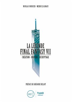 La Légende Final Fantasy VII (eBook, ePUB) - Courcier, Nicolas; El Kanafi, Mehdi