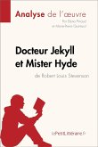 Docteur Jekyll et Mister Hyde de Robert Louis Stevenson (Analyse de l'oeuvre) (eBook, ePUB)