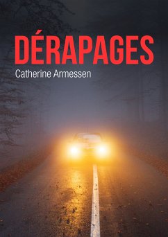 Dérapages (eBook, ePUB) - Armessen, Catherine