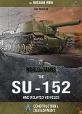 World of Tanks - The SU-152 and Related Vehicles (eBook, ePUB) World of Tanks - The SU-152 and Related Vehicles (eBook, ePUB)