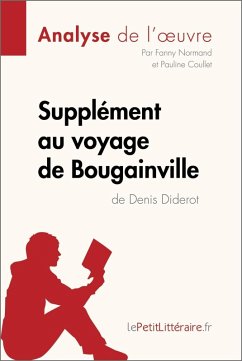Supplément au voyage de Bougainville de Denis Diderot (Analyse de l'oeuvre) (eBook, ePUB) - Lepetitlitteraire; Normand, Fanny; Coullet, Pauline