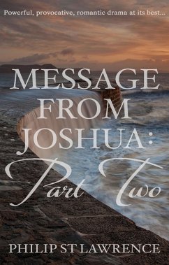 Message from Joshua: Part Two (eBook, ePUB) - Lawrence, Philip St