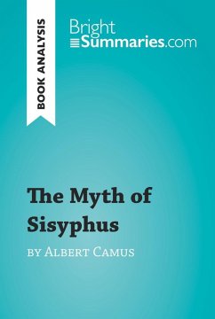 The Myth of Sisyphus by Albert Camus (Book Analysis) (eBook, ePUB) - Summaries, Bright