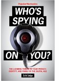 Popular Mechanics Who's Spying On You? (eBook, ePUB)