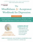 Mindfulness and Acceptance Workbook for Depression (eBook, PDF) Mindfulness and Acceptance Workbook for Depression (eBook, PDF)