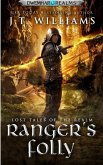 Ranger's Folly: A Tale of the Dwemhar (Lost Tales of the Realms, #1) (eBook, ePUB)