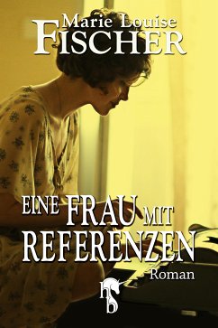 Eine Frau mit Referenzen (eBook, ePUB) - Fischer, Marie Louise
