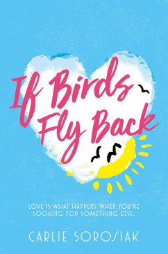 If Birds Fly Back (eBook, ePUB) - Sorosiak, Carlie