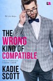 The Wrong Kind of Compatible (eBook, ePUB) The Wrong Kind of Compatible (eBook, ePUB)