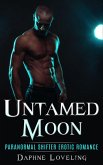Untamed Moon (Paranormal Shifter Erotic Romance) (eBook, ePUB) Untamed Moon (Paranormal Shifter Erotic Romance) (eBook, ePUB)