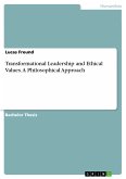 Transformational Leadership and Ethical Values. A Philosophical Approach (eBook, PDF)