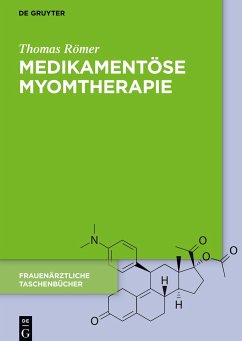 Medikamentöse Myomtherapie - Römer, Thomas