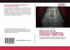 Discurso de la heterosexualidad en Colombia: 1880-1930 - Quevedo C., Lina;Hidalgo C., Adriana