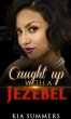 Caught Up with a Jezebel (Sister Diva... - Bild 1