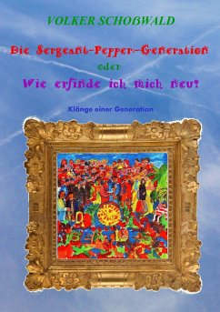 Die Sergeant-Pepper-Generation - Schoßwald, Volker