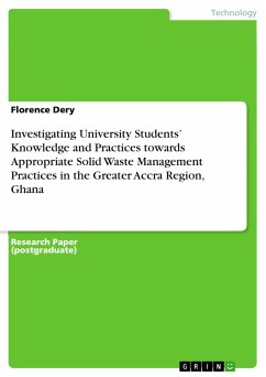 Investigating University Students¿ Knowledge and Practices towards Appropriate Solid WasteManagement Practices in the Greater Accra Region, Ghana - Dery, Florence