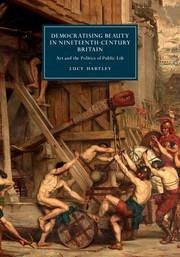 Democratising Beauty in Nineteenth-Century Britain - Hartley, Lucy