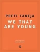 We That Are Young - Taneja, Preti