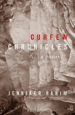 Curfew Chronicles: A Fiction - Rahim, Jennifer