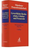Münchener Prozessformularbuch Bd. 5: Gewerblicher Rechtsschutz, Urheber- und Presserecht / Münchener Prozessformularbuch Bd.5