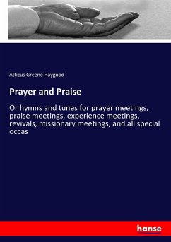 Prayer and Praise - Haygood, Atticus Greene