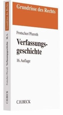 Verfassungsgeschichte - Frotscher, Werner; Pieroth, Bodo