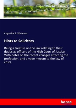Hints to Solicitors - Whiteway, Augustine R.