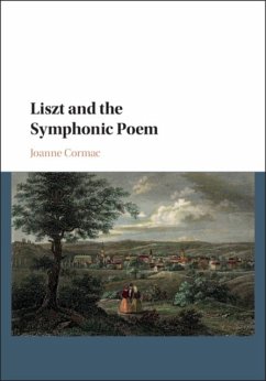 Liszt and the Symphonic Poem - Cormac, Joanne (University of Nottingham)