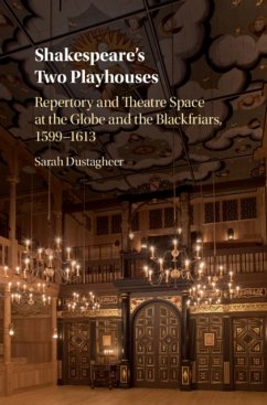 Shakespeare's Two Playhouses - Dustagheer, Sarah (University of Kent, Canterbury)