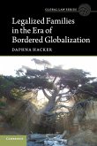 Legalized Families in the Era of Bordered Globalization