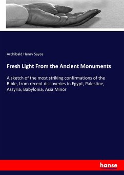 Fresh Light From the Ancient Monuments - Sayce, Archibald Henry