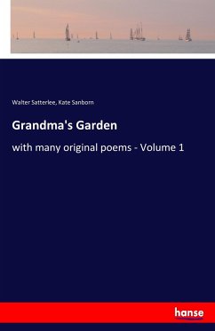 Grandma's Garden - Satterlee, Walter; Sanborn, Kate