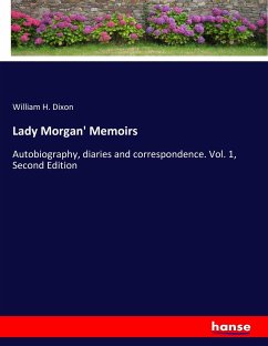 Lady Morgan' Memoirs - Dixon, William H.
