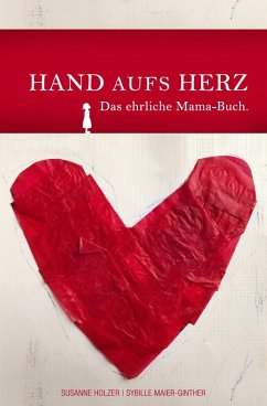 Hand aufs Herz (eBook, ePUB) - Sybille Maier-Ginther, Susanne Holzer