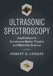 Ultrasonic Spectroscopy - Leisure, Robert G. (Colorado State University)