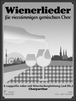 Wienerlieder, für vierstimmigen gemischten Chor, Chorpartitur