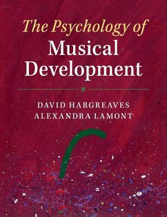 The Psychology of Musical Development - Hargreaves, David; Lamont, Alexandra