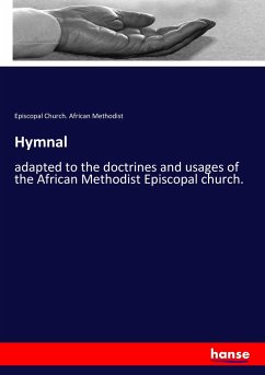 Hymnal - African Methodist, Episcopal Church.