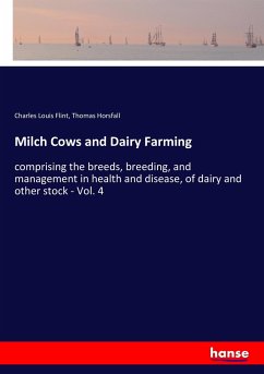 Milch Cows and Dairy Farming - Flint, Charles Louis; Horsfall, Thomas