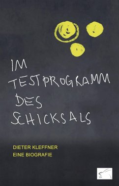 Im Testprogramm des Schicksals - Kleffner, Dieter
