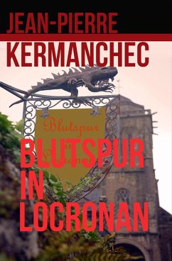 Blutspur in Locronan (eBook, ePUB) - Kermanchec, Jean-Pierre
