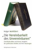 "Die Vereinbarkeit des Unvereinbaren"