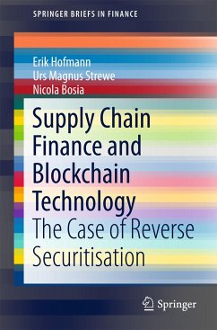 Supply Chain Finance and Blockchain Technology - Hofmann, Erik;Strewe, Urs Magnus;Bosia, Nicola