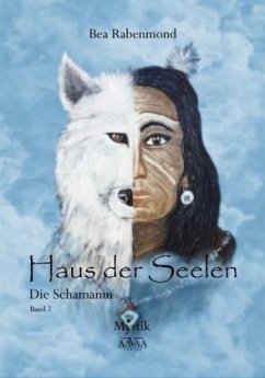Die Schamanin / Haus der Seelen Bd.2 - Großdruck - Rabenmond, Bea