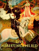 Das Nibelungenlied (eBook, ePUB) Das Nibelungenlied (eBook, ePUB)