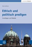 Ethisch und politisch predigen (eBook, PDF)