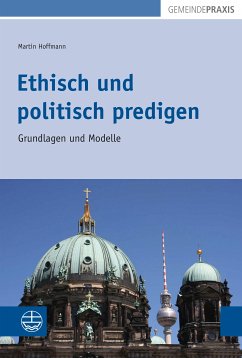 Ethisch und politisch predigen (eBook, PDF) - Hoffmann, Martin