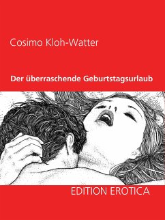 Der überraschende Geburtstagsurlaub (eBook, ePUB) - Kloh-Watter, Cosimo
